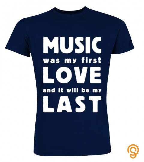 T shirt 66   music was my first love