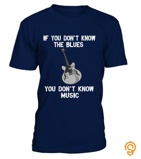 If you don know the blues music shirts