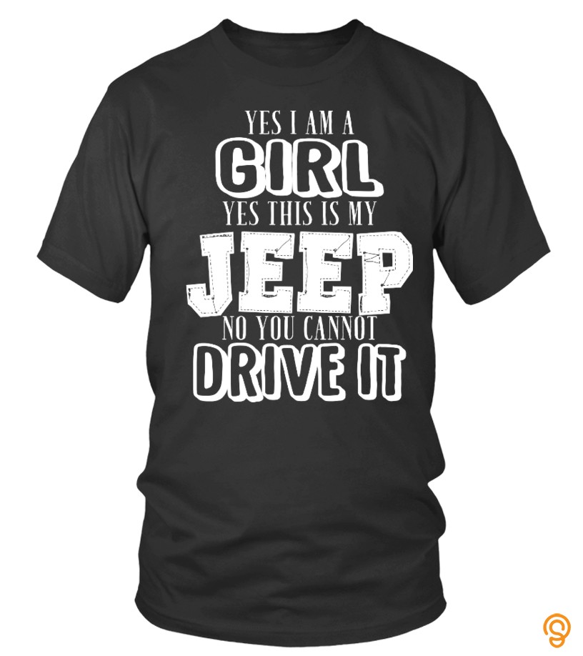 Yes i am a girl yes this is  my jeep