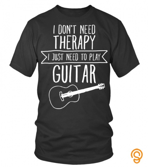 I just need to play guitar