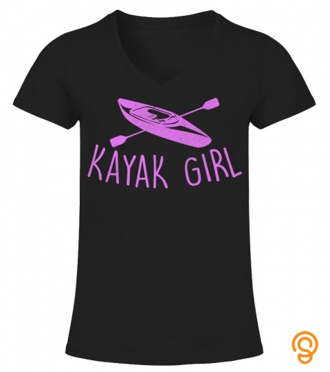 Kayak Girl Outdoor Sport Funny Camping Fishing Family Party T Shirt