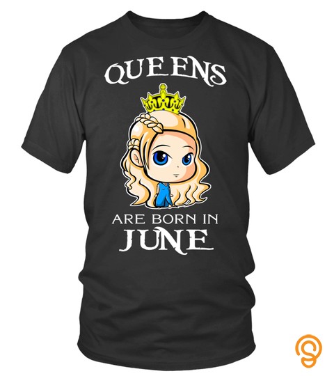 Queens Are Born In June Game Of Thrones