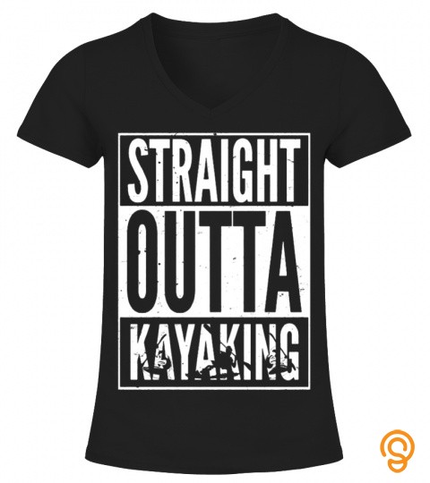 Straight Outta Kayaking T Shirt