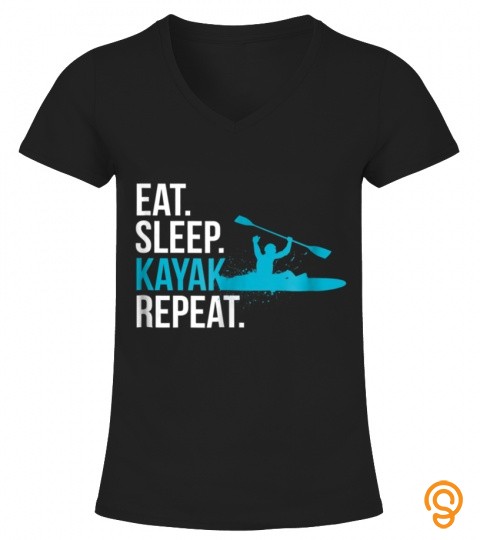 Eat. Sleep. Kayak. Repeat T Shirt