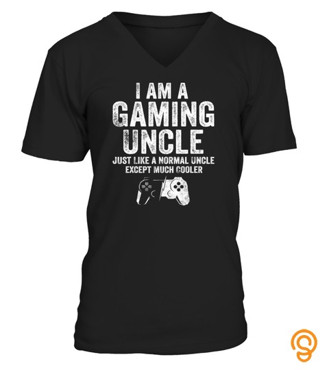 I Am A Gaming Uncle Funny Video Gamer Gift Video Game Lover T Shirt