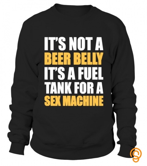 Its Not A Beer Belly Its A Fuel Tank